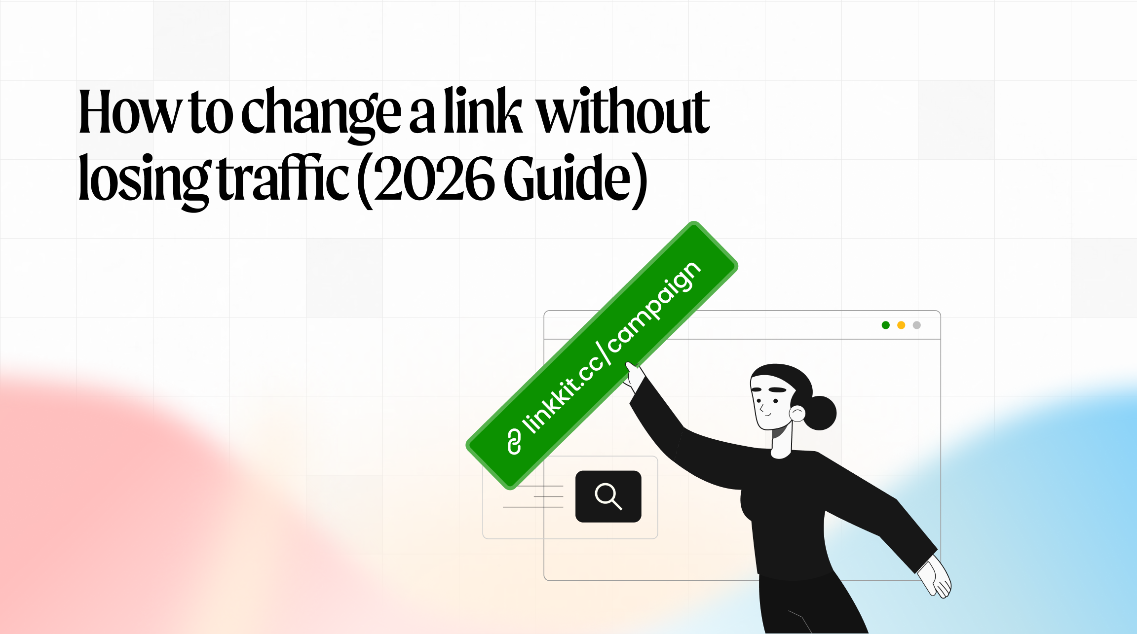 How to change a link without losing traffic (2026 Guide)